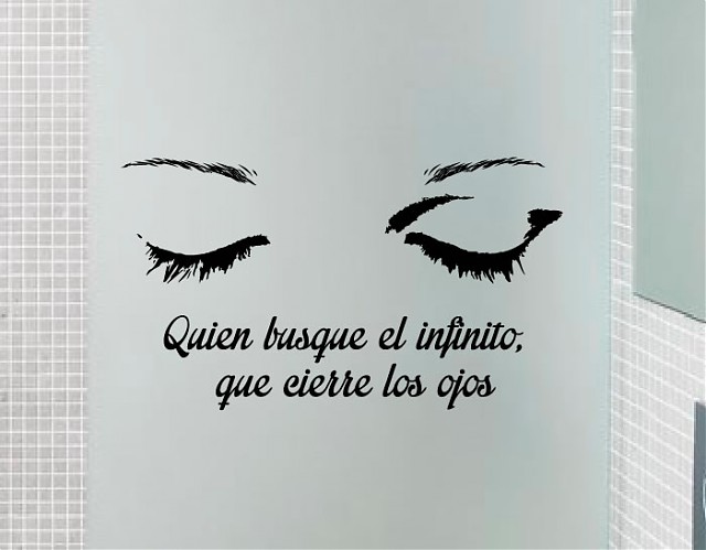 Vinilo Adhesivo de texto "Quien busque el infinito, que cierre los ojos" 