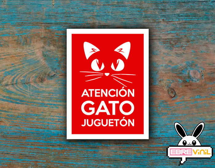vinilo adhesivo tipo cartel informativo "ATENCIÓN GATO JUGUETÓN"