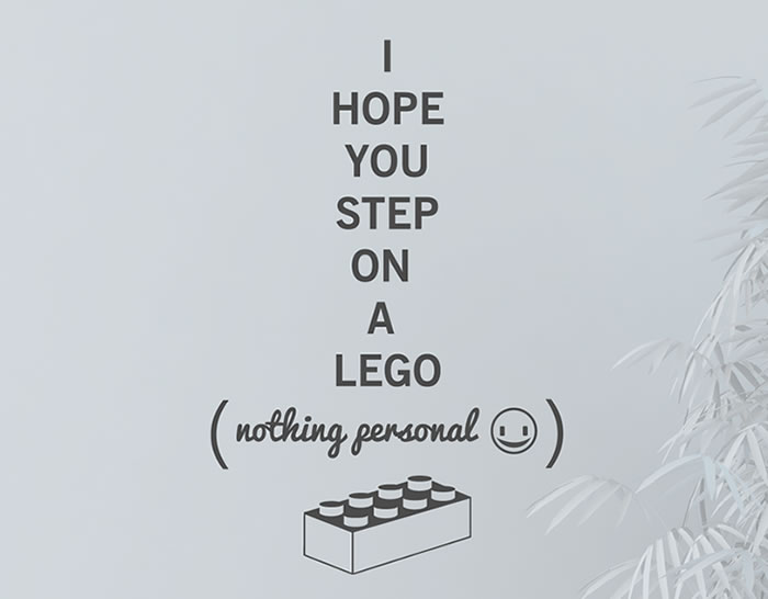 Vinilos con frases y textos en inglés "i hope you step on a lego (nothing personal)