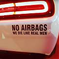  Vinilo adhesivo para coches NO AIRBAGS we die like real men 06250