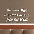  Vinilo en inglés sleep sweetly WHEN YOU WAKE UP follow your dreams 04062