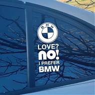BMW LOVE? I PREFER BMW - Pegatinas Bmw - stickers bmw - Pegatinas para coche - Pegatinas BMW motorsport 08550
