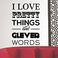  Textos originales e inglés I love pretty things and clever words 04349