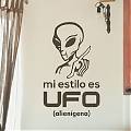  Vinilo decorativo con textos Mi estilo es UFO (alienígena) - frases vinilo pared - frases vinilos decorativos 04117