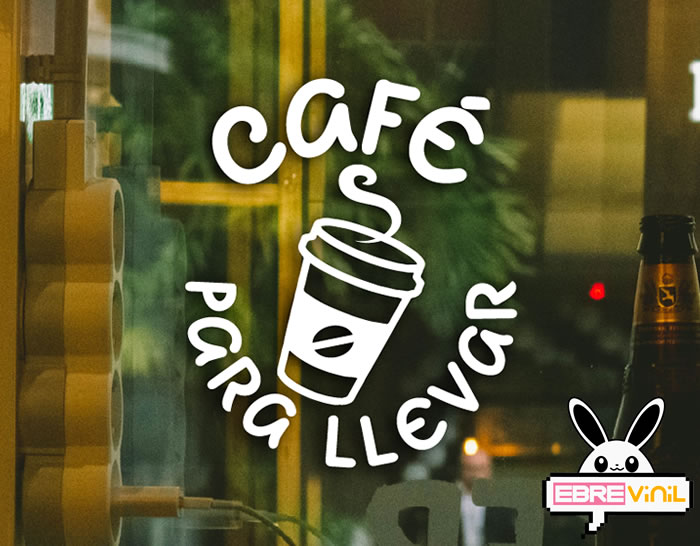 CAFÉ PARA LLEVAR - vinilo adhesivo especial bares y cafeterías