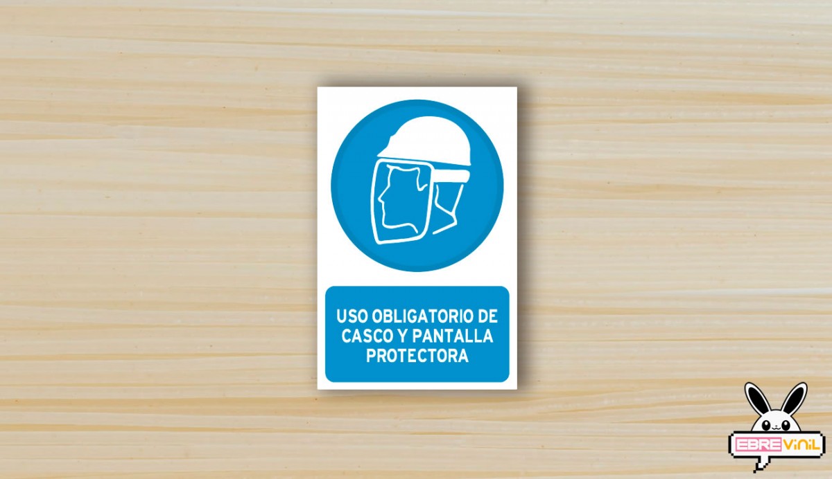 cartel vinilo uso obligatorio de casco y pantalla protectora