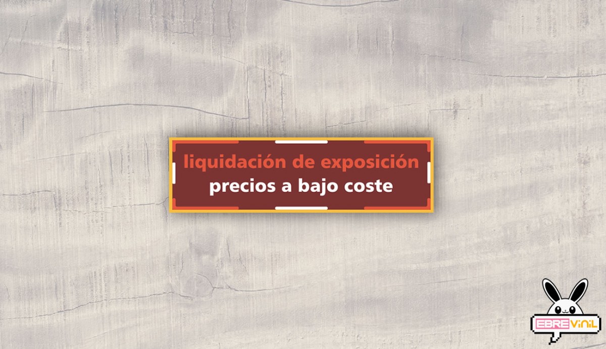 LIQUIDACIÓN DE EXPOSICIÓN PRECIOS A BAJO COSTE